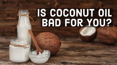 is coconut oil bad for you.